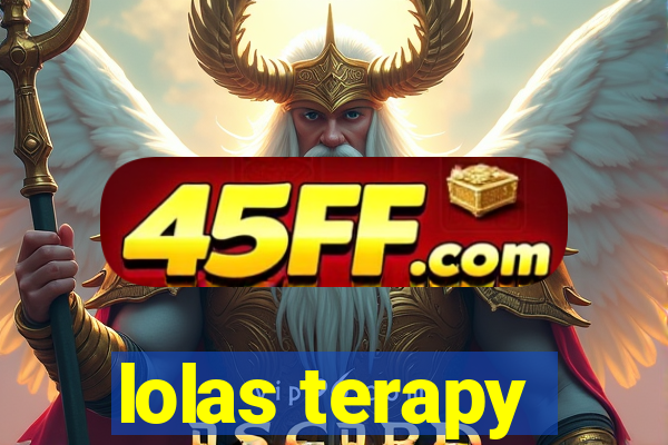 lolas terapy